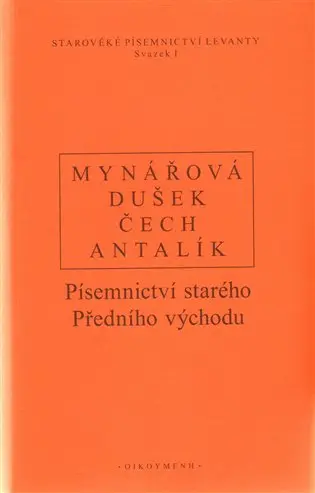 Písemnictví starého předního východu - Dalibor Antalík