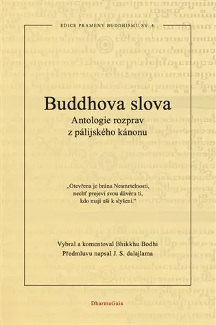 Buddhova slova - Antologie rozprav z pálijského kánonu - Bhikkhu Bodhi