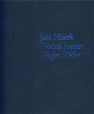 Noční jezdec / Night rider - Jan Hísek