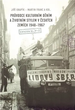 Průvodce kulturním děním a životním stylem v českých zemích 1948–1967 (2 svazky)
