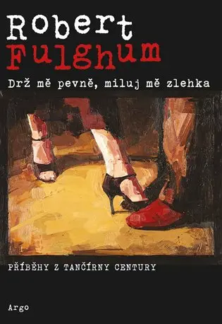 Drž mě pevně, miluj mě zlehka