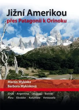 Jižní Amerikou přes Patagonii k Orinoku