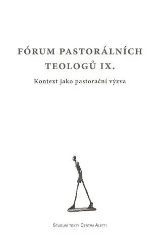 Fórum pastorálních teologů IX. - Kontext jako pastorační výzva - kolektiv autorů