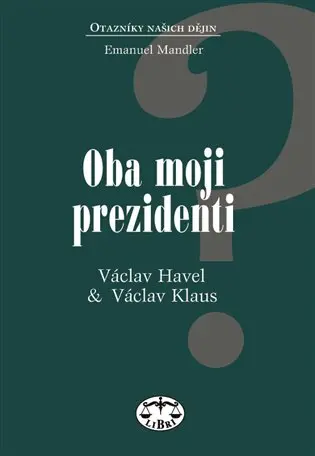 Oba moji prezidenti - Emanuel Mandler