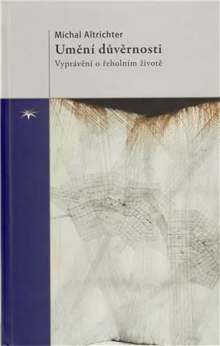 Umění důvěrnosti -  Michal Altrichter