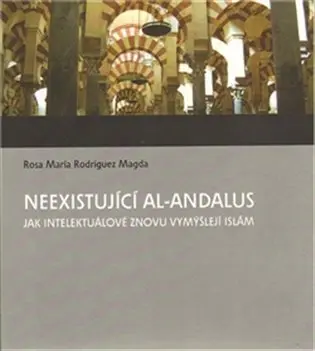 Neexistující al-Andalus - Magda Rosa María Rodríguez