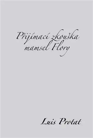Přijímací zkouška mamsel Flory