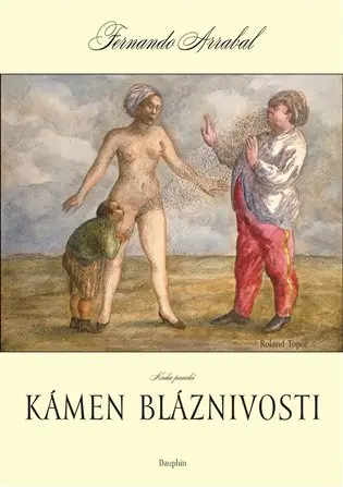 Kámen bláznivosti aneb kniha panická o lidském objevování