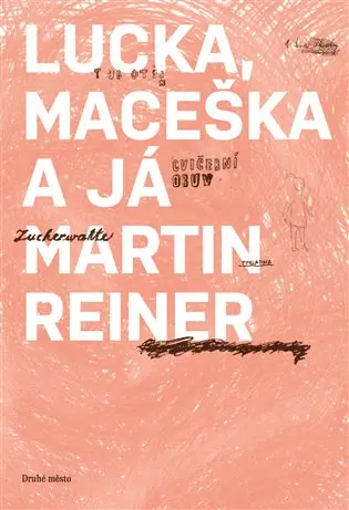 Lucka, Maceška a já