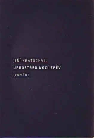 Uprostřed nocí zpěv
