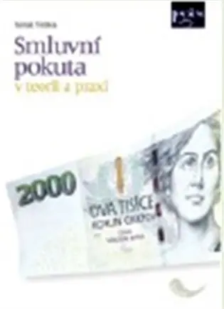 Smluvní pokuta 
 v teorii a praxi