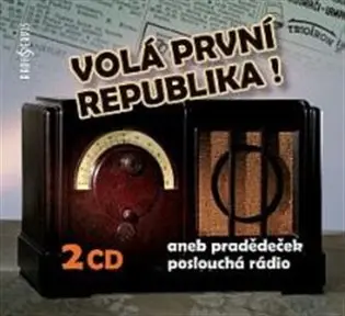 Volá první republika! aneb Pradědeček poslouchá rádio - 2  (audiokniha) - kolektiv autorů