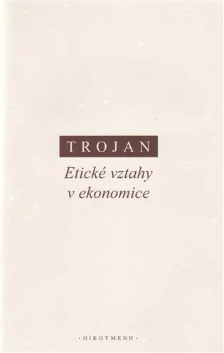 Etické vztahy v ekonomice - Jakub Schwarz Trojan