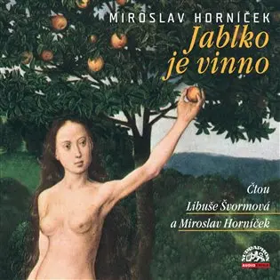Jablko je vinno -  (Čte Libuše Švormová, Miroslav Horníček) (audiokniha) - Miroslav Horníček
