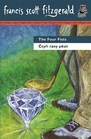 Čtyři rány pěstí / The Four Fists (ČJ, AJ) - Francis Scott Fitzgerald