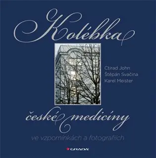 Kolébka české medicíny ve vzpomínkách a fotografiích