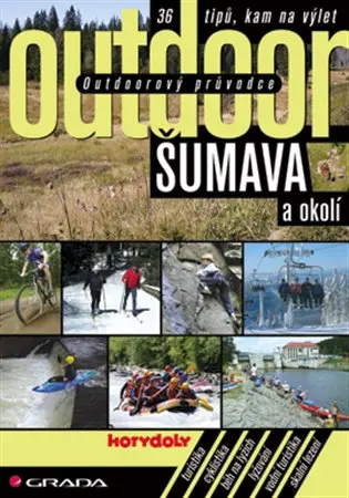 Outdoorový průvodce - Šumava a okolí