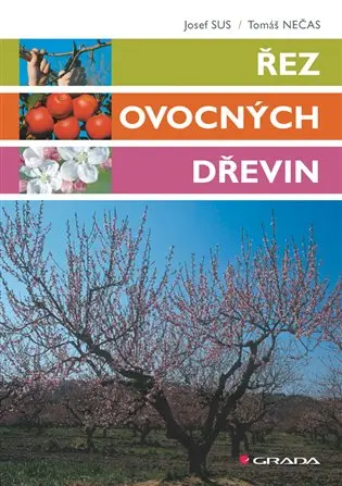 Řez ovocných dřevin - kolektiv autorů