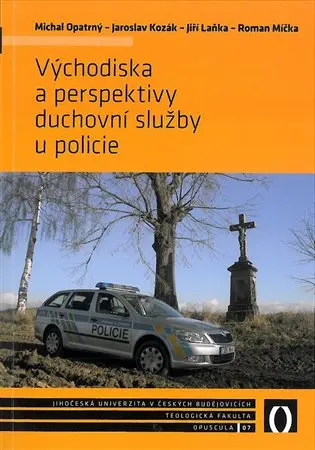 Východiska a perspektivy duchovní služby u policie - Jaroslav Kozák