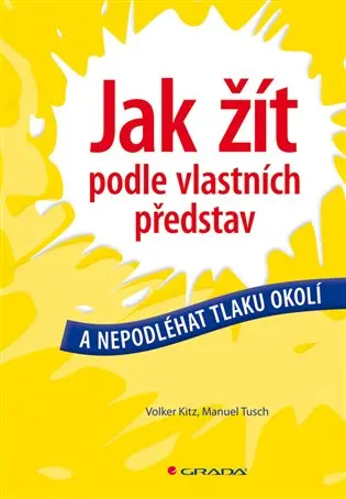 Jak žít podle vlastních představ