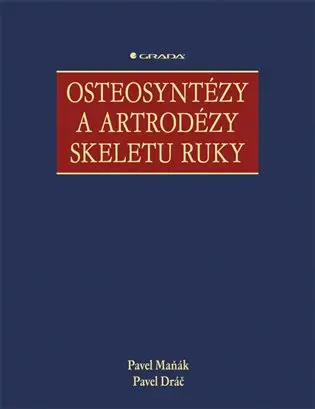 Osteosyntézy a artrodézy skeletu ruky