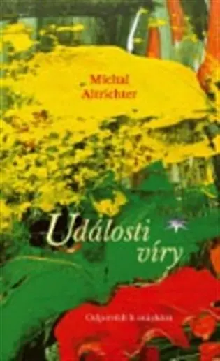 Události víry - Odpovědi k otázkám -  Michal Altrichter