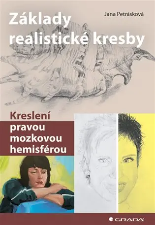 Základy realistické kresby - 2., rozšířené vydání - Jana Petrásková