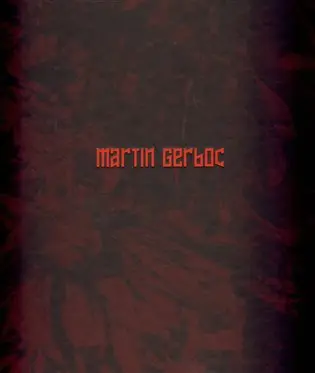 Martin Gerboc - Un Saison en Enfer