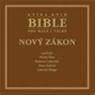 Bible pro malé i velké - Nový zákon