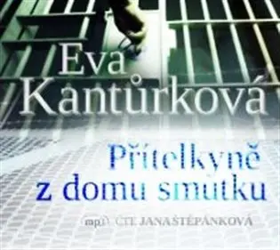 CD Přítelkyně z domu smutku (audiokniha) - Eva Kantůrková
