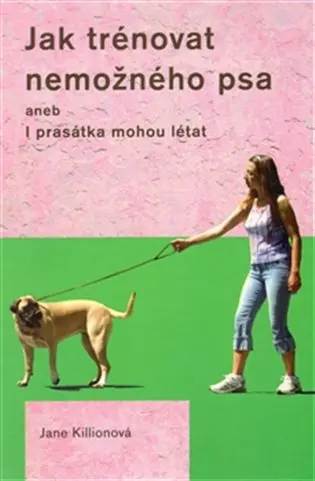 Jak trénovat nemožného psa