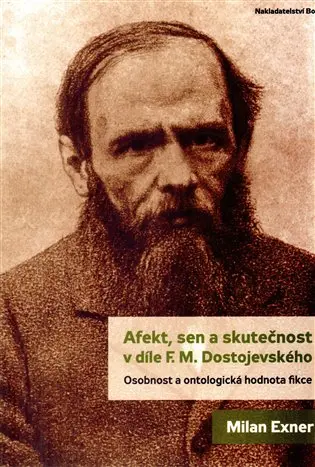 Afekt, sen a skutečnost v díle F.M. Dostojevského