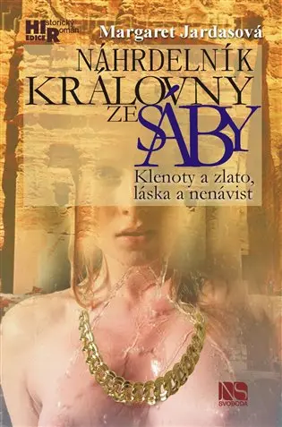 Náhrdelník královny ze Sáby - Klenoty a zlato, láska a nenávist - Margaret Jardasová
