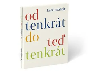 Od tenkrát do teď tenkrát - (audiokniha) - Karel Malich