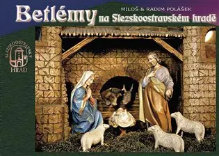 Betlémy na Slezskoostravském hradě