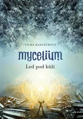 Mycelium II: Led pod kůží
