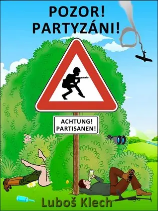Pozor! PartyzániI!