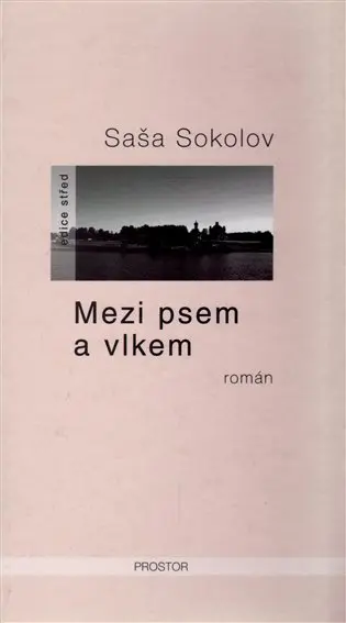 Mezi psem a vlkem - Saša Sokolov