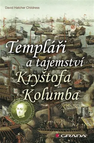 Templáři a tajemství Kryštofa Kolumba