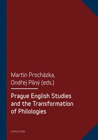 Prague English Studies and the Transformation of Philologies