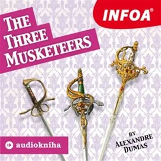 Tři mušketýři / The Three Musketeers - Zrcadlová četba - Alexandre Dumas