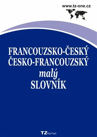 Francouzsko-český/ česko-francouzský malý slovník