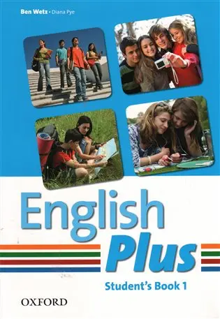 English Plus 1: Student's Book - Ben Wetz, Diana Pye