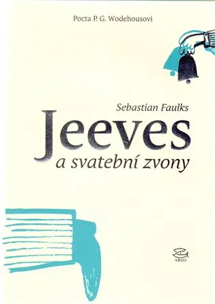 Jeeves a svatební zvony - Sebastian Faulks