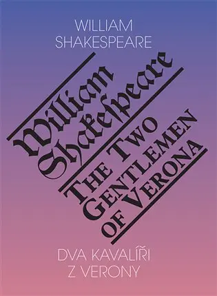 Dva kavalíři z Verony / The Two Gentlemen of Verona