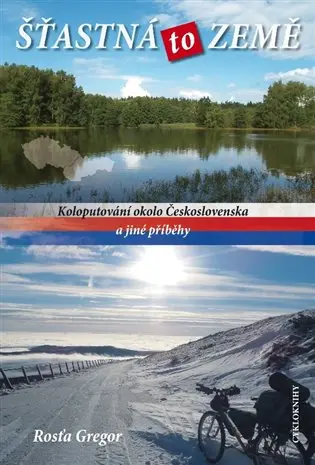 Šťastná to země (Koloputování okolo Československa a jiné příběhy),Šťastná to země (Koloputování okolo Československa a jiné příběhy) - kniha z katego