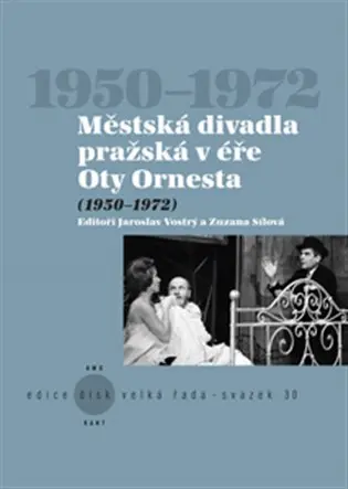 Městská divadla pražská v éře Oty Ornesta (1950-1972) - Jaroslav Vostrý