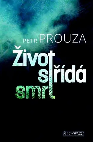 Život střídá smrt