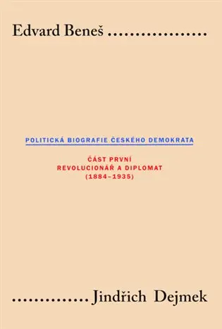 Edvard Beneš I.: Politická biografie českého demokrata - Ke Fej
