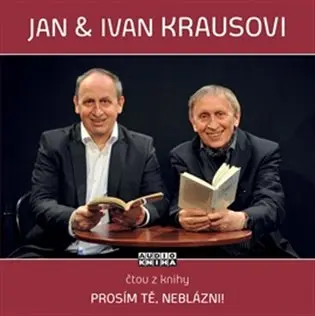 Prosím tě, neblázni!